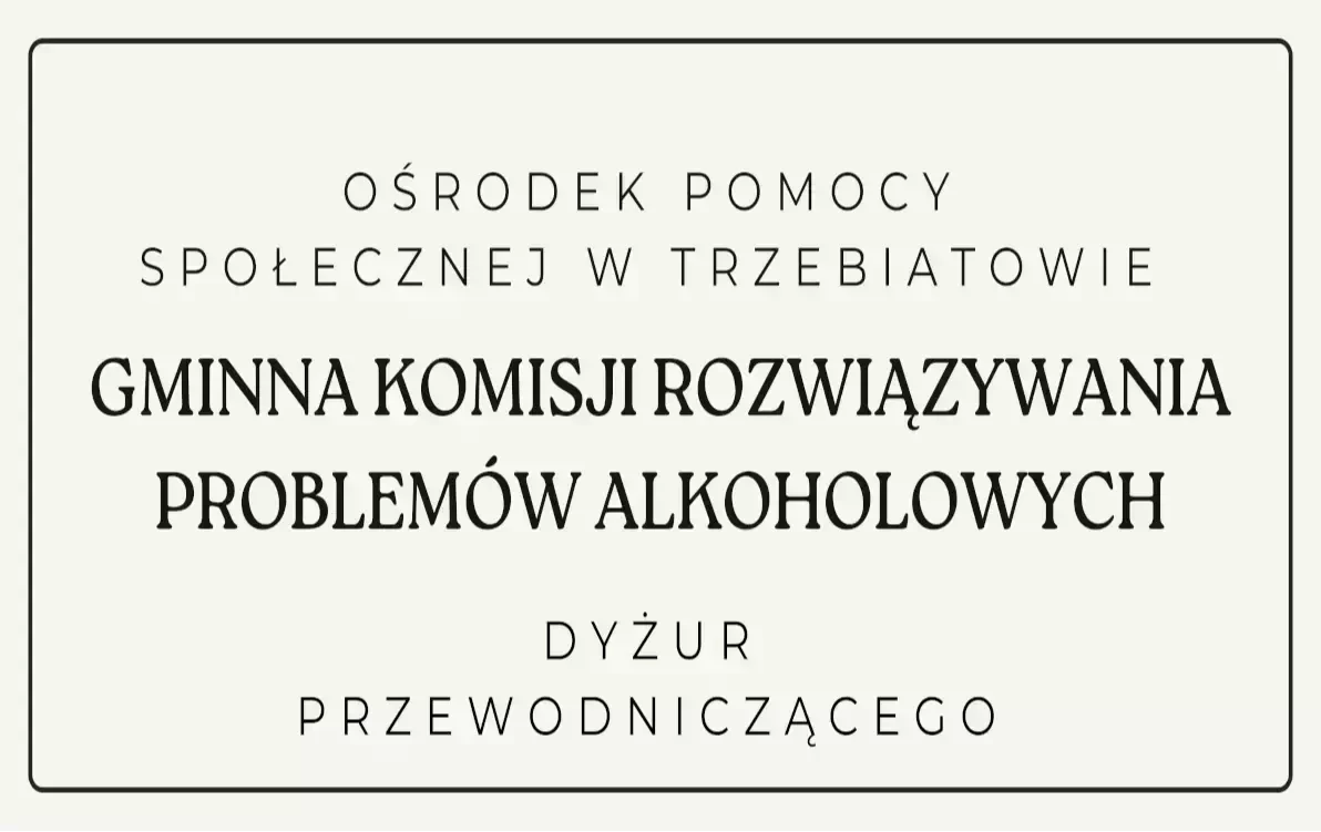 Zdjęcie do Dyżur Przewodniczącego Gminnej Komisji Rozwiązywania Problem&oacute;w Alkoholowych