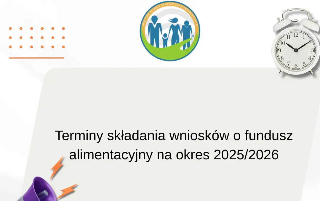 Zdjęcie do Terminy składania wniosk&oacute;w o fundusz alimentacyjny na okres 2025/2026