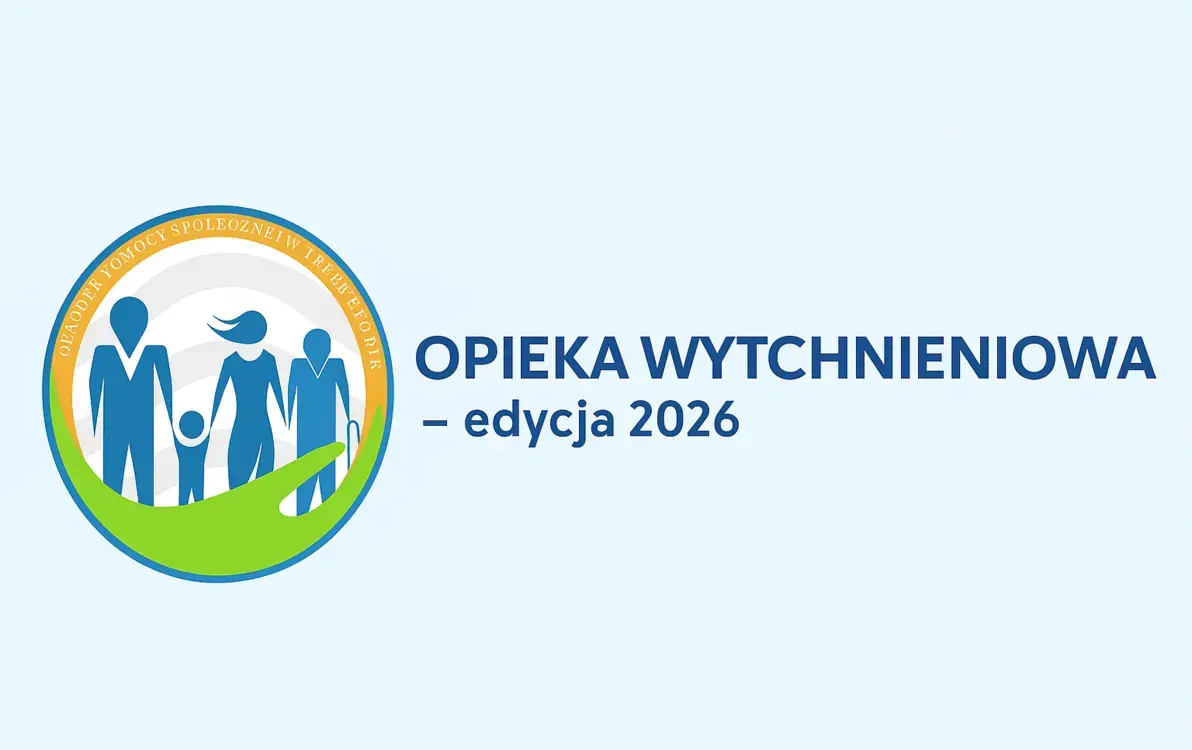 Zdjęcie do OGŁOSZENIE O NABORZE DO PROGRAMU &bdquo;OPIEKA WYTCHNIENIOWA&rdquo; &ndash; EDYCJA 2026