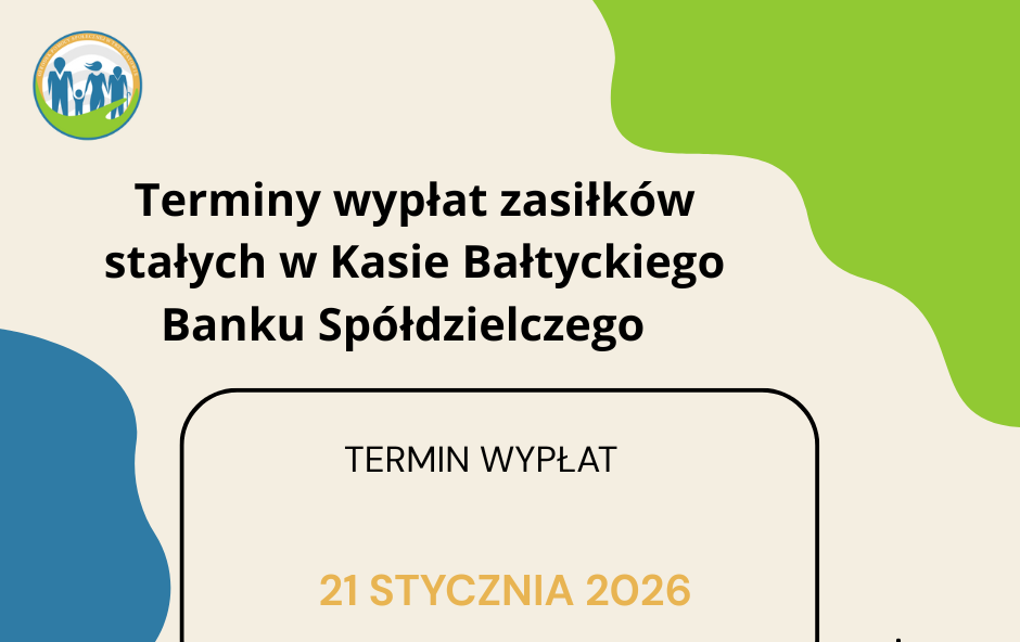 Zdjęcie do Terminy wypłat zasiłk&oacute;w stałych w Kasie Bałtyckiego Banku Sp&oacute;łdzielczego 