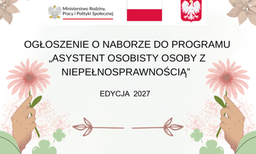 Nabór Asystent osobisty osoby z niepełnosprawnością edycja 2027 r.