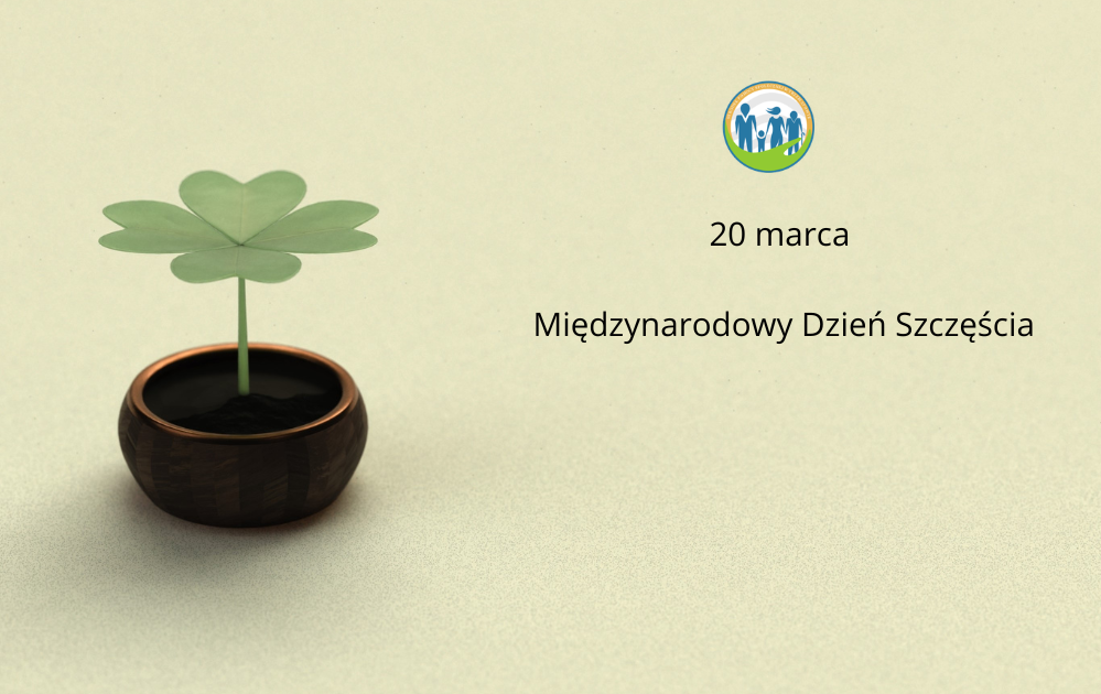 Zdjęcie do 20 marca Międzynarodowy Dzień Szczęścia 